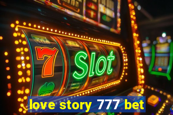 love story 777 bet